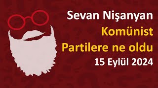 Sevan Nişanyan  Komünist Partilere ne oldu [upl. by Hatti204]