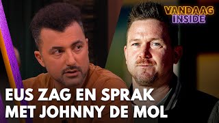 Eus zag en sprak met Johnny de Mol Gaat het wel goed met je  VANDAAG INSIDE [upl. by Egwan]