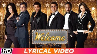 Welcome  Title Track  Lyrical Video  Nana Patekar  Anil Kapoor  Akshay Kumar  Katrina Kaif [upl. by Odlabu]