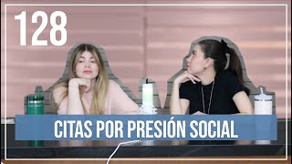 Citas por presión social  EP 128 [upl. by Ykcin]