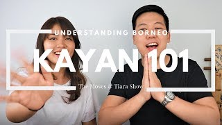 How To Speak Kayan  UNDERSTANDING BORNEO KAYAN 101 [upl. by Asoj933]