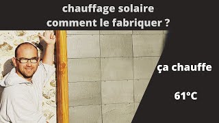 chauffage solaire comment le fabriquer  fredobrico chauffage solaire resilience [upl. by Eniliuqcaj30]