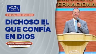 Enseñanza Dichoso el que confía en Dios 23 abril 2023 Hno Carlos Alberto Baena [upl. by Frederique]