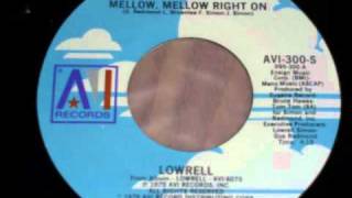 Lowrell  Mellow mellow right on 7quot [upl. by Amalea]