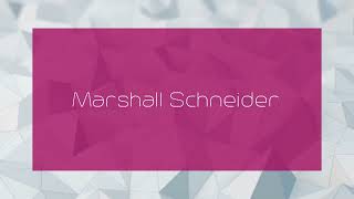 Marshall Schneider  appearance [upl. by Yehtomit]