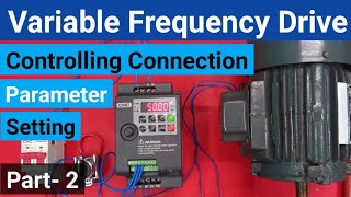 VFD Controlling Connection and Parameter Setting Variable Frequency Drive Part2 LearnEEE [upl. by Lehpar]