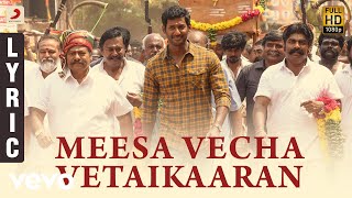 Meesa Vecha Vetaikaaran Tamil Lyric  Vishal  Yuvanshankar Raja N Lingusamy [upl. by Donatelli]