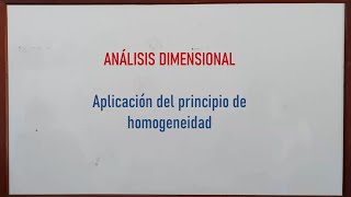 ANALISIS DIMENSIONAL EJEMPLO N° 1 PRINCIPIO DE HOMOGENEIDAD [upl. by Ernesta581]