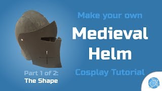 Medieval Helm Cosplay Tutorial  Part 1 The Shape [upl. by Nirtiac111]