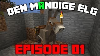 Dansk Minecraft  Lets Play  Æsel og Den Mandige Elg  EP01 [upl. by Philander]