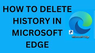 How To Delete History In Microsoft Edge [upl. by Silsbye738]