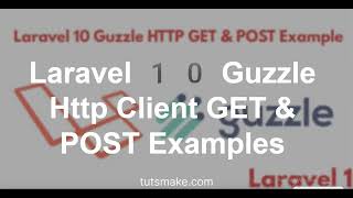 Laravel 10 Guzzle Http Client POST amp Get Examples [upl. by Eedeed]