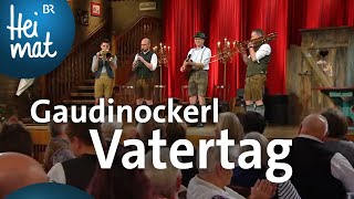 Gaudinockerl Am Vatertag  Brettl Spitzen  BR Heimat  die beste Volksmusik [upl. by Lukey]