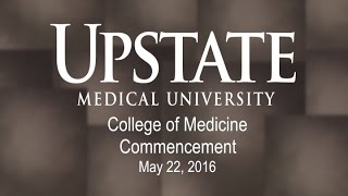 Upstate Medical University College of Medicine 2016 Commencement [upl. by Tsenrae]