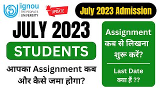 July 2023 Students का Assignment कब और कैसे जमा होगा  IGNOU Assignment Submit Last Date 2024 [upl. by Elysha]