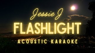 Flashlight  Jessie J Acoustic Karaoke with Lyrics [upl. by Talich]