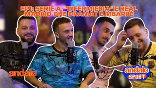 Flasim për Serie A quotinfermieriaquot e Real Madrid dhe dramat e Mbappe  ANDALE SPORT EPISODI 1 [upl. by Eekaz]