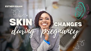 Skin Changes During Pregnancy [upl. by Baggott]