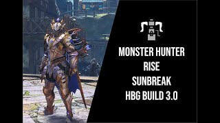 MONSTER HUNTER RISE SUNBREAK BUILD  Sticky HbG  Fuzilarco Pesado Pegajoso 30 [upl. by Ognimod]