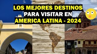 LOS 10 DESTINOS TURISTICOS EN AMERICA LATINA MAS ATRACTIVOS PARA 2024 [upl. by Aynnek]