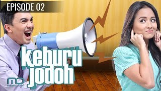 Keburu Jodoh  Episode 02 [upl. by Aisha376]