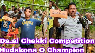 Chekki Competition Hudakona O Daal Champion Ongangiparang 🏆 Iarangan Onga Namen Matchotangaha [upl. by Annatnom]