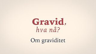 Gravid hva nå Episode 1 Om graviditet [upl. by Kwarteng]