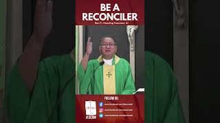 BE A RECONCILER by Fr Manoling Francisco SJ [upl. by Ennahtur]