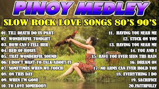 Slow Rock Love Song Nonstop Playlist 2024🎤Best Nonstop Pinoy Medley 2024🎤Love Song Medley [upl. by Hulbard]