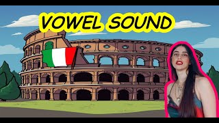 INTRO  VOWEL SOUND  ITALIAN LESSON [upl. by Fusuy307]