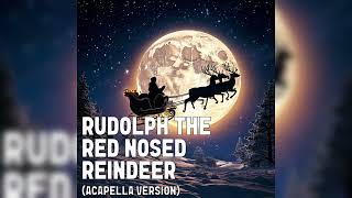 Rudolph The Red Nosed Reindeer Acapella Version Gene Autry Cover [upl. by Urial]