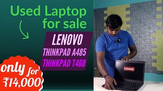 Used laptop only for 14k  Lenovo ThinkPad A485 and Lenovo T460 ThinkPad used for sale [upl. by Nednarb]