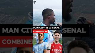 Man City  Arsenal Combined Xi 😂😂 shorts arsenal mancity saka colepalmer premierleague [upl. by Arrait]