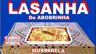 LASANHA Lasanha de Abobrinha CARNE MOÍDA Mussarela LASANHA A BOLONHESA [upl. by Petronia733]