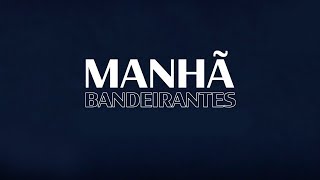 🔴 Manhã Bandeirantes  Programa de 07112023 [upl. by Narton]