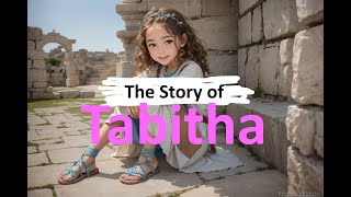 The Story of Tabitha  A Story of Faith and Friendship  biblestories  childrensbiblestory [upl. by Anneyehc]