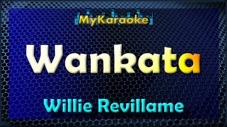 WANKATA  Karaoke version in the style of WILLIE REVILLAME [upl. by Rentschler]