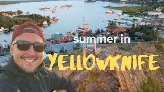 Summer in Yellowknife Part 1 [upl. by Marina]