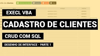 EXCEL VBA Cadastro de Clientes  CRUD  SQL  2  desenho de Interface  Part 1 [upl. by Quint300]