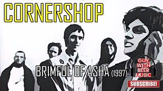 CORNERSHOP  BRIMFUL OF ASHA 1997 [upl. by Halsted881]