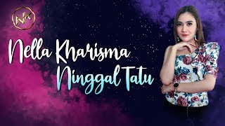 Nella Kharisma  Ninggal Tatu Official Music Video [upl. by Lundin104]