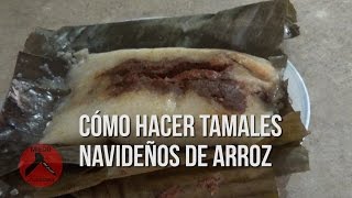 Tamales de arroz Receta de Guatemala Video 57 [upl. by Ranee170]