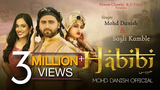 Habibi Official Video  Mohd Danish amp Sayli  Pawan Chawla  Tabish  Naila  Dr Shabab Aalam  22HK [upl. by Rye]