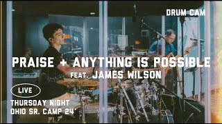 Praise  Anything is Possible  FPCNLR  Ohio Sr Camp 24 Feat James Wilson [upl. by Nalehp]