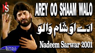 Nadeem Sarwar  Arey Oh Sham Walon 2001 [upl. by Tonie]