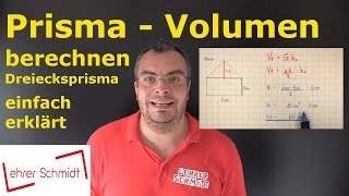 Prisma  Volumen berechnen Dreiecksprisma  Mathematik  einfach erklärt  Lehrerschmidt [upl. by Fergus650]