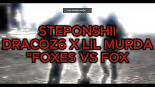 STEPONSHII  quotFOXES VS FOXquotprodbyDracoOFFICIAL VIDEO [upl. by Ennaharas]