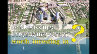 Is Mississauga Brightwater Condo worth investing in [upl. by Camp]