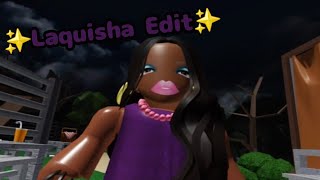 ✨️Laquisha Edit✨️ [upl. by Millian]