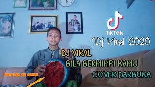 DJ TIKTOK VIRAL  BILA BERMIMPI KAMU COVER DARBUKA  TERBARU 2020 [upl. by Backler]